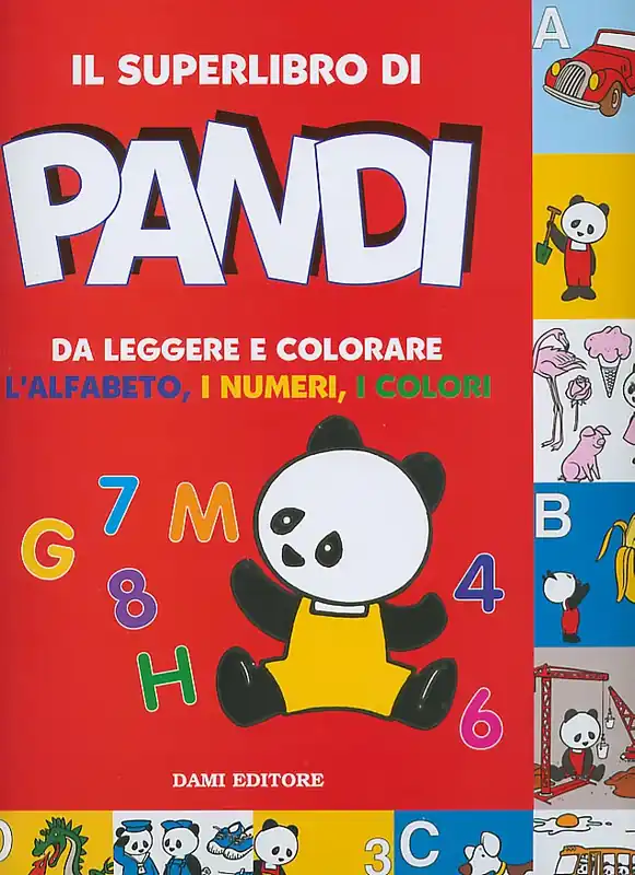 Il superlibro di Pandi da leggere e colorare L‘alfabeto, i numeri, i colori Non Perdere
