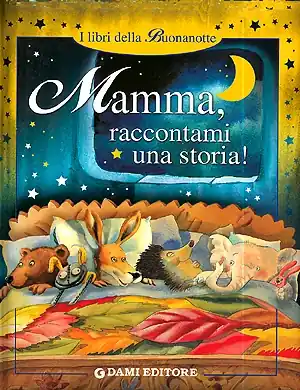 Mamma, raccontami una storia! Illustrazioni di Matt Wolf Offerta Lampo