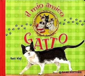 Vendita Finale Il mio amico Gatto Illustrazioni di Matt Wolf