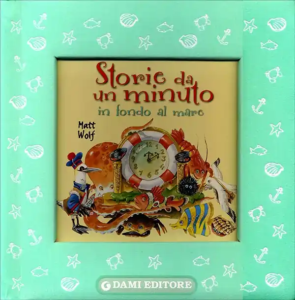 Storie da un minuto in fondo al mare Quantità Limitata