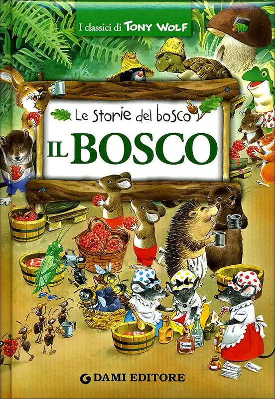 Il Bosco Le storie del bosco - Nuova edizione Occasione