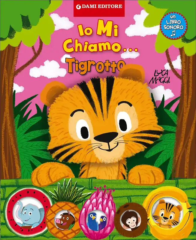 Miglior Prezzo Io mi chiamo... Tigrotto Un libro sonoro