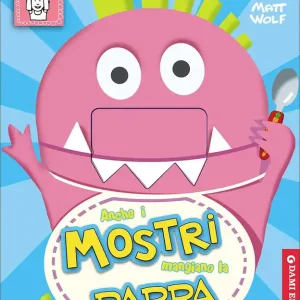 Anche i mostri mangiano la pappa Soddisfatti O Rimborsati