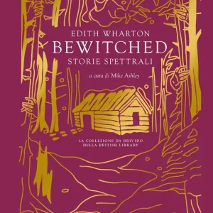 Bewitched Storie spettrali di Edith Warton Direttamente Dal Produttore
