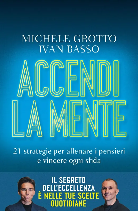 Quantità Limitata Accendi la mente - Copia autografata I segreti per liberare il potere che è in te