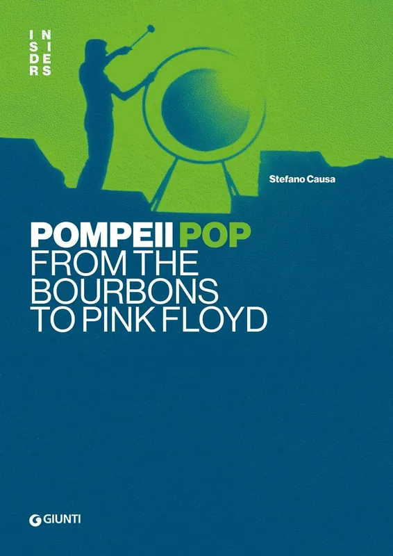 Pompeii pop from the Bourbons to Pink Floyd Occasione Imperdibile