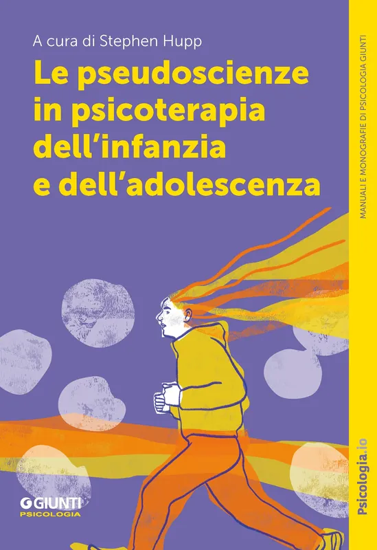 Le pseudoscienze in psicoterapia dell’infanzia e dell’adolescenza Compra Adesso