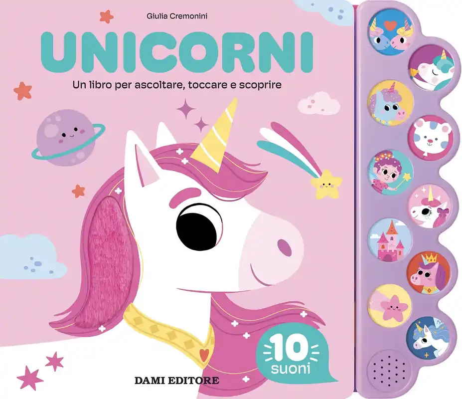 Unicorni Un libro per ascoltare, toccare e scoprire Scelto Dai Clienti