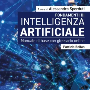 Spedito Oggi FONDAMENTI DI INTELLIGENZA ARTIFICIALE Manuale di base con glossario online