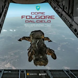Come Folgore dal cielo Storia e identità della Brigata "Folgore" per conoscere, comprendere e non dimenticare Ultimissimo Modello