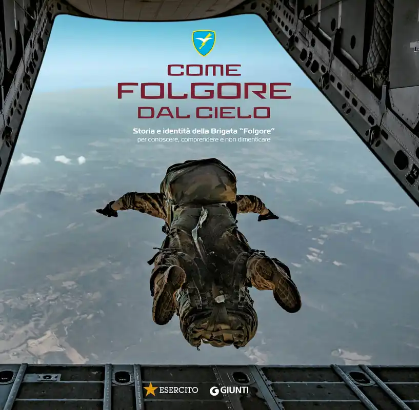 Come Folgore dal cielo Storia e identità della Brigata "Folgore" per conoscere, comprendere e non dimenticare Ultimissimo Modello